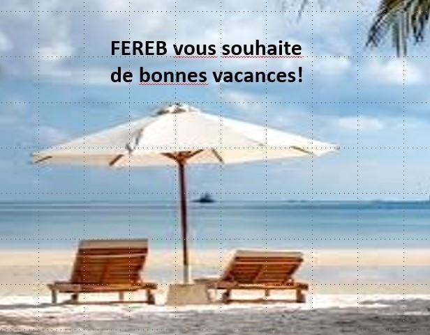 FEREB vous souhaite de bonnes vacances!