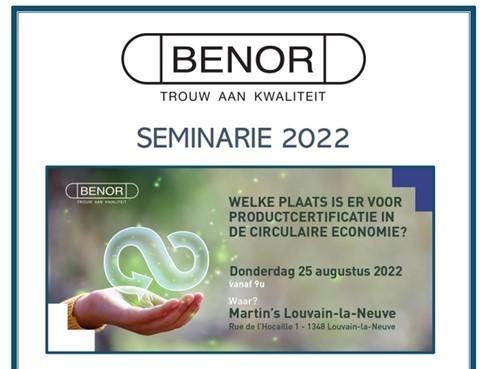 25 augustus 2022 - Seminarie BENOR: Welke plaats is er voor productcertificatie in de circulaire economie?